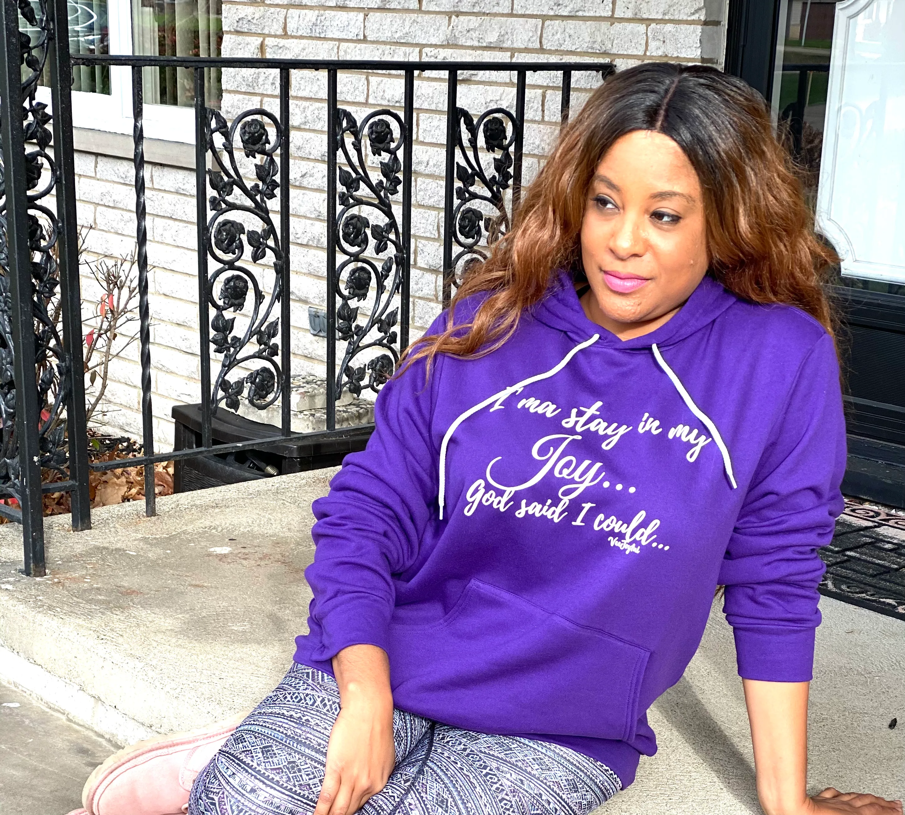 Imma Stay In My Joy . . . Hoodie